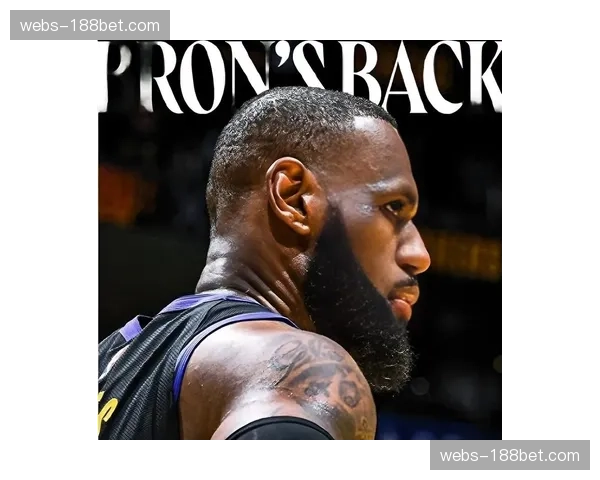 詹姆斯防守效率下滑引关注 湖人老将体能分配策略成焦点